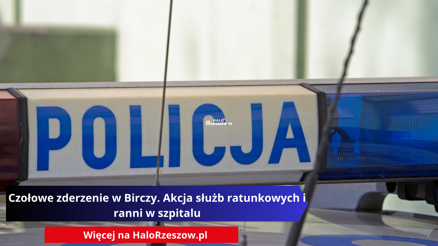 Czołowe zderzenie w Birczy. Akcja służb ratunkowych i ranni w szpitalu