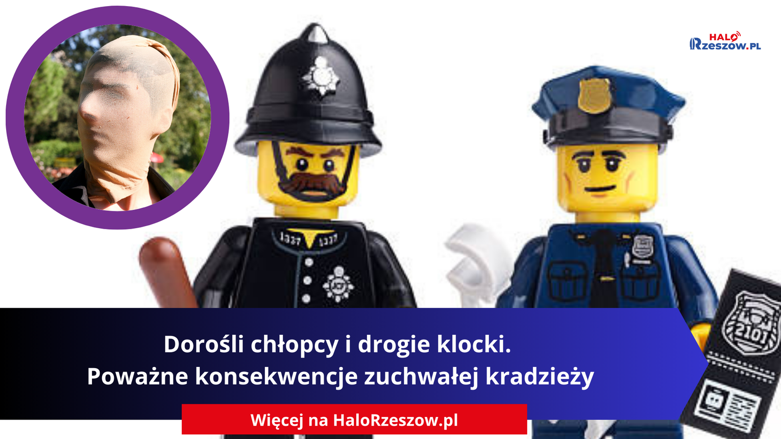 Dorośli chłopcy i drogie klocki. Poważne konsekwencje zuchwałej kradzieży