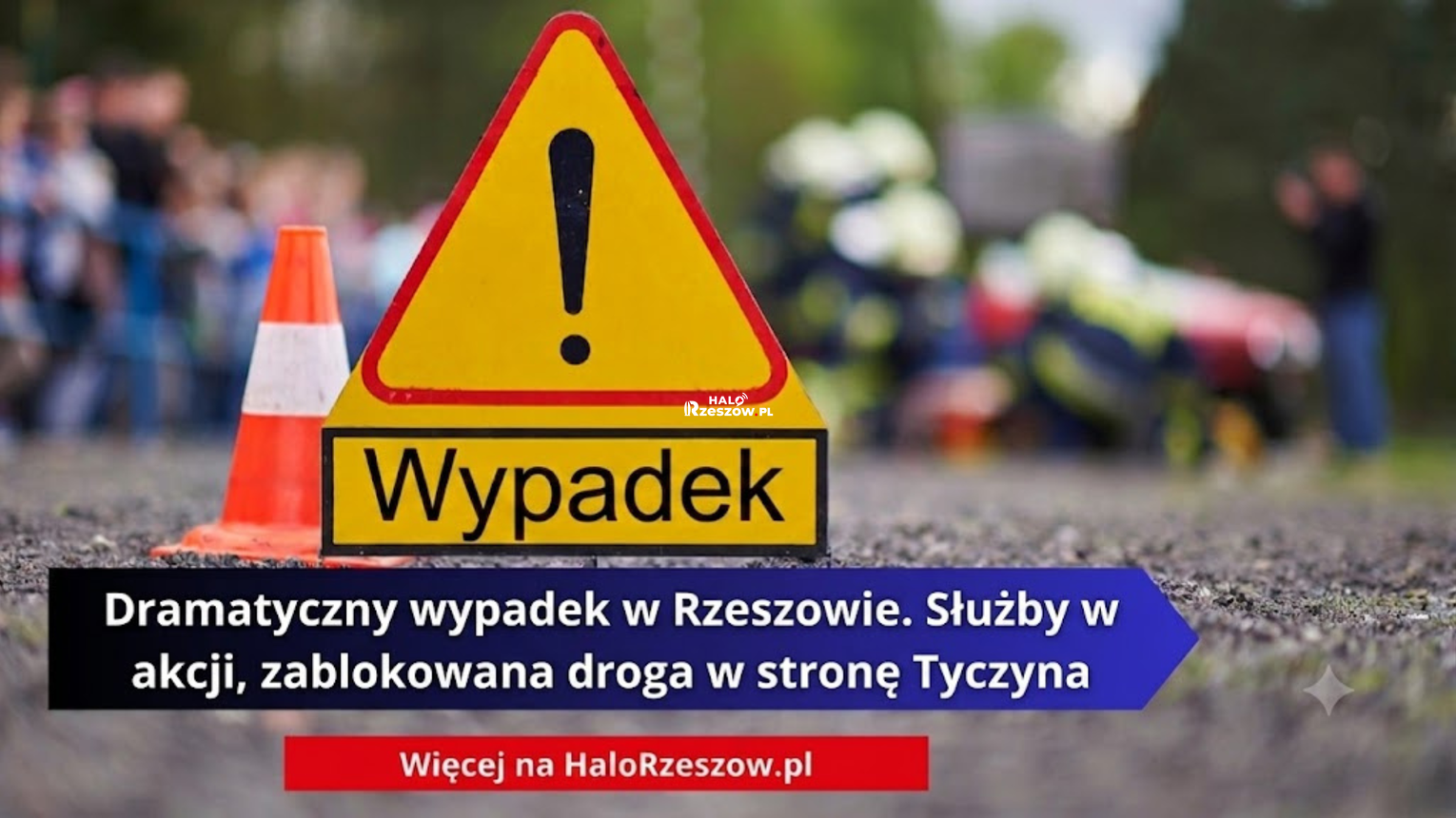 Dramatyczny wypadek w Rzeszowie. Służby w akcji, zablokowana droga w stronę Tyczyna