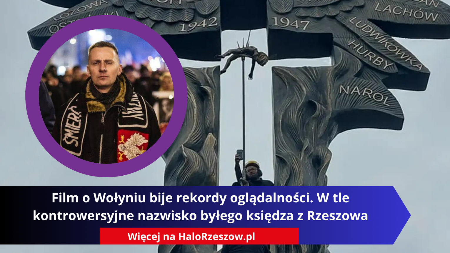 Film o Wołyniu bije rekordy oglądalności. W tle kontrowersyjne nazwisko byłego z księdza Rzeszowa