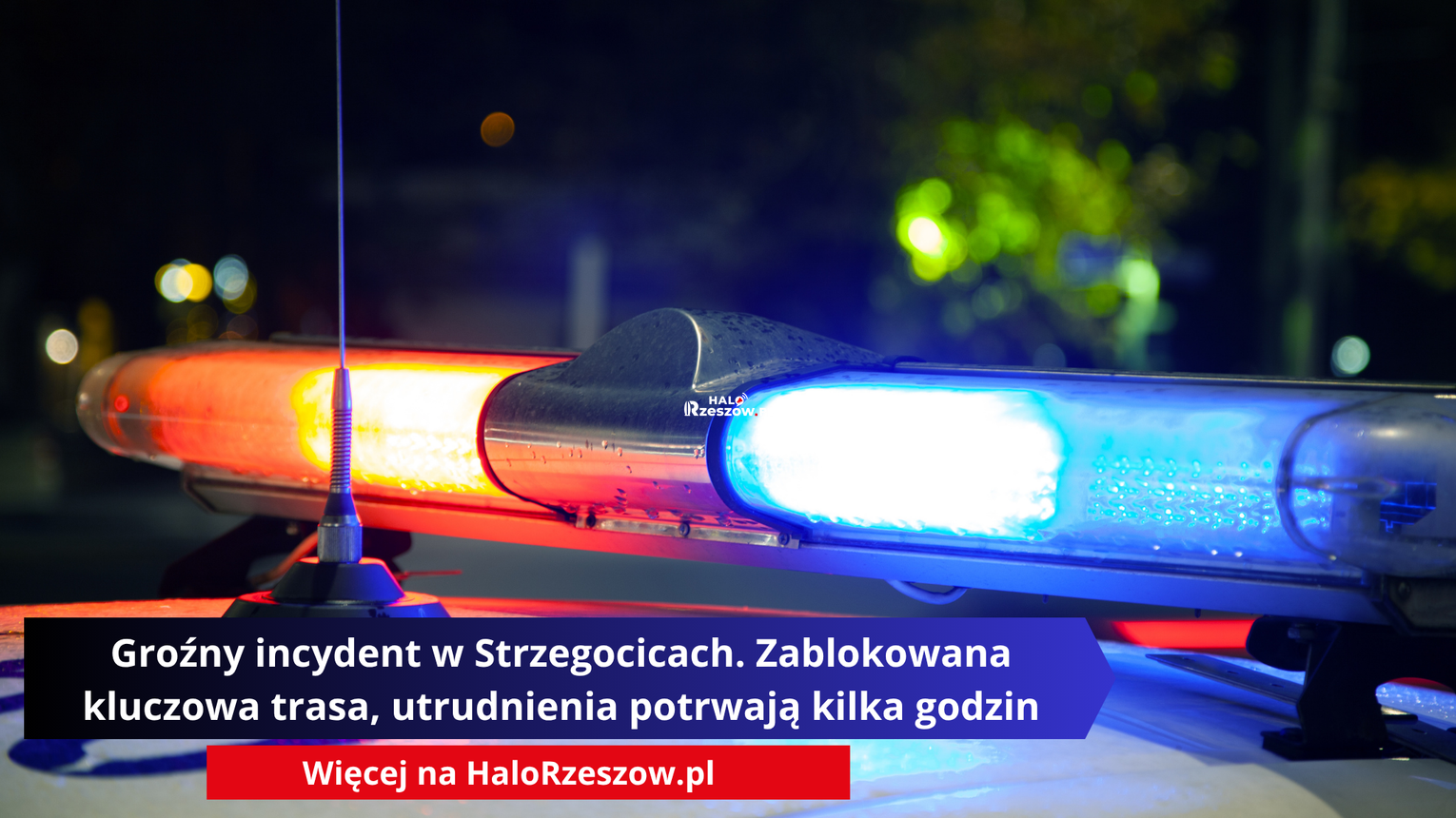 Groźny incydent w Strzegocicach. Zablokowana kluczowa trasa, utrudnienia potrwają kilka godzin