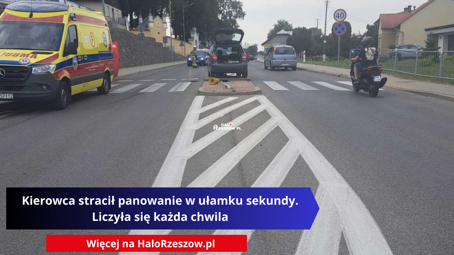 Kierowca stracił panowanie w ułamku sekundy. Liczyła się każda chwila