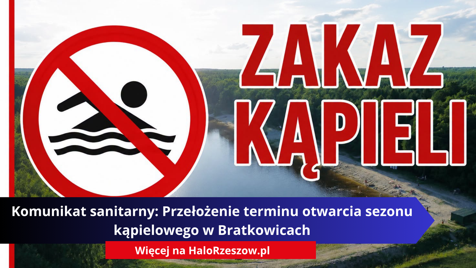 Komunikat sanitarny: Przełożenie terminu otwarcia sezonu kąpielowego w Bratkowicach
