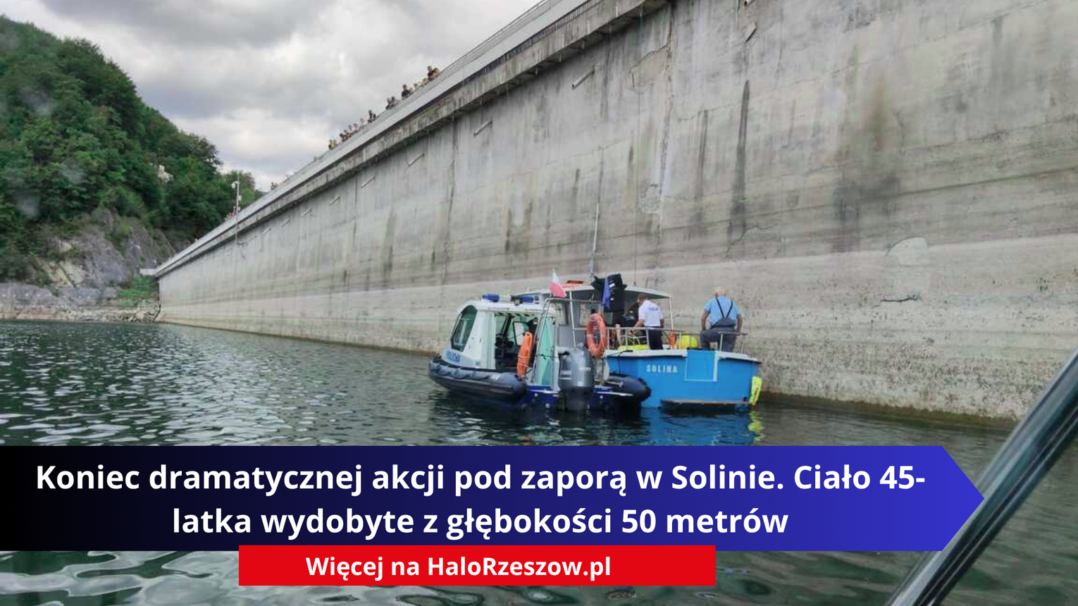 Koniec dramatycznej akcji pod zaporą w Solinie. Ciało 45-latka wydobyte z głębokości 50 metrów