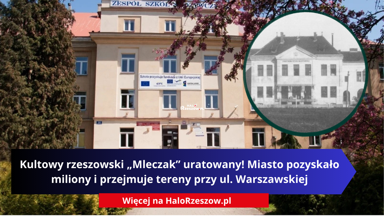 Kultowy rzeszowski „Mleczak” uratowany! Miasto pozyskało miliony i przejmuje tereny przy ul. Warszawskiej