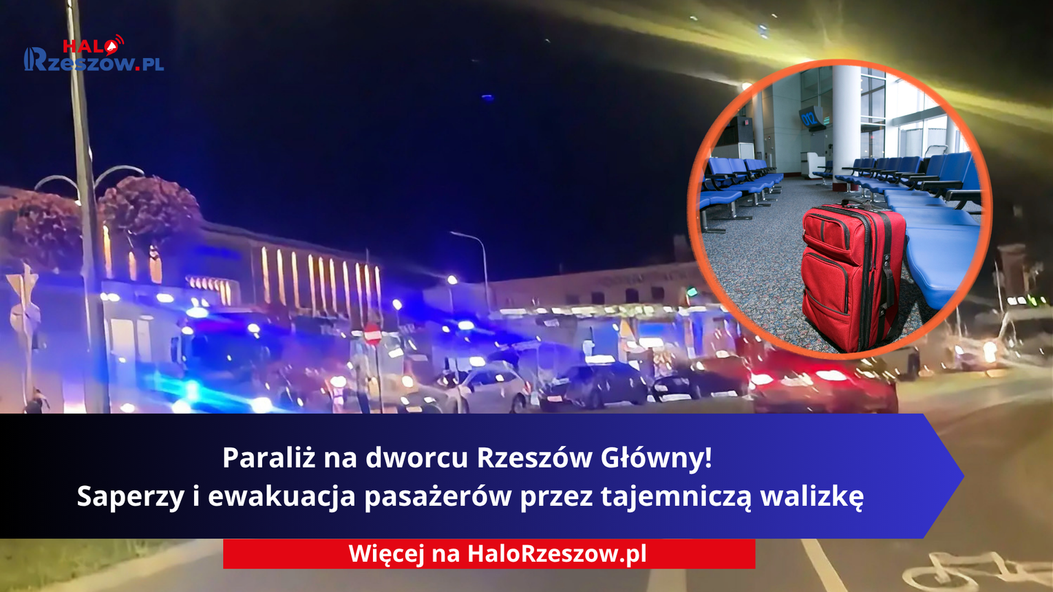 Paraliż na dworcu Rzeszów Główny! Saperzy i ewakuacja pasażerów przez tajemniczą walizkę