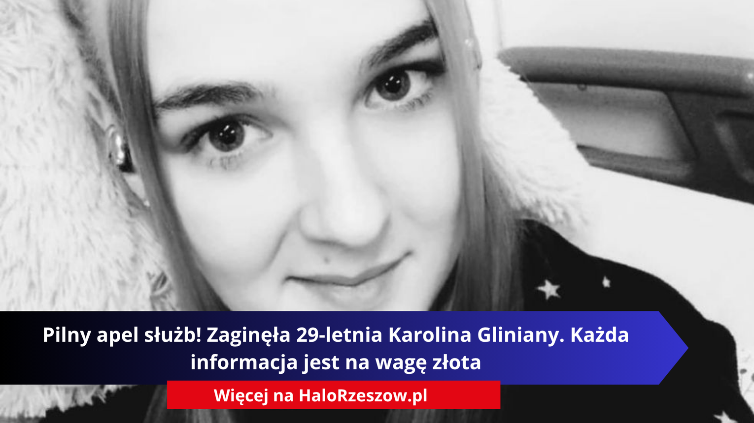 Pilny apel służb! Zaginęła 29-letnia Karolina Gliniany. Każda informacja jest na wagę złota