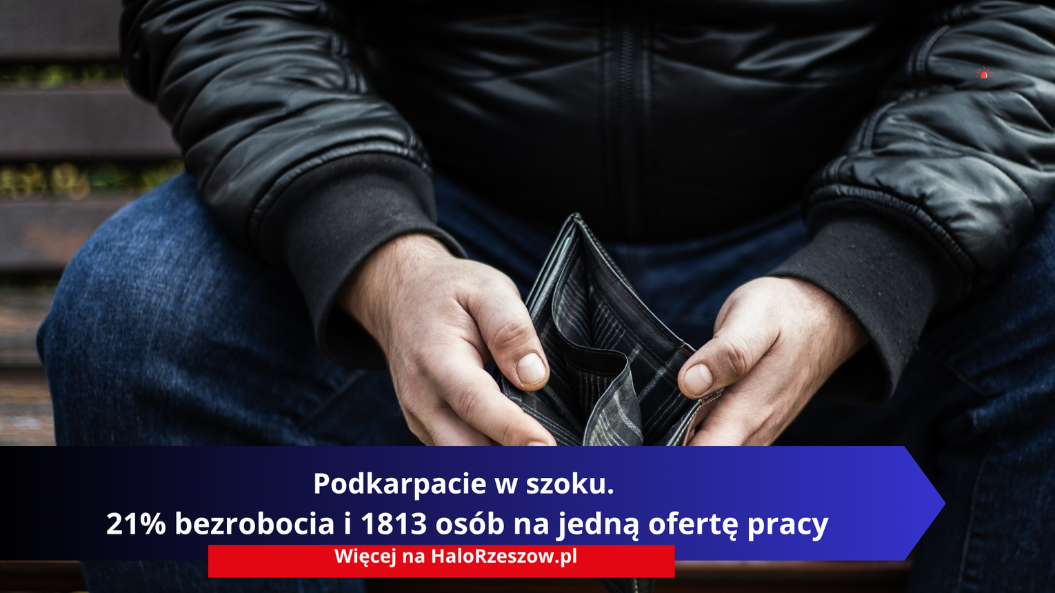 Podkarpacie w szoku. 21% bezrobocia i 1813 osób na jedną ofertę pracy