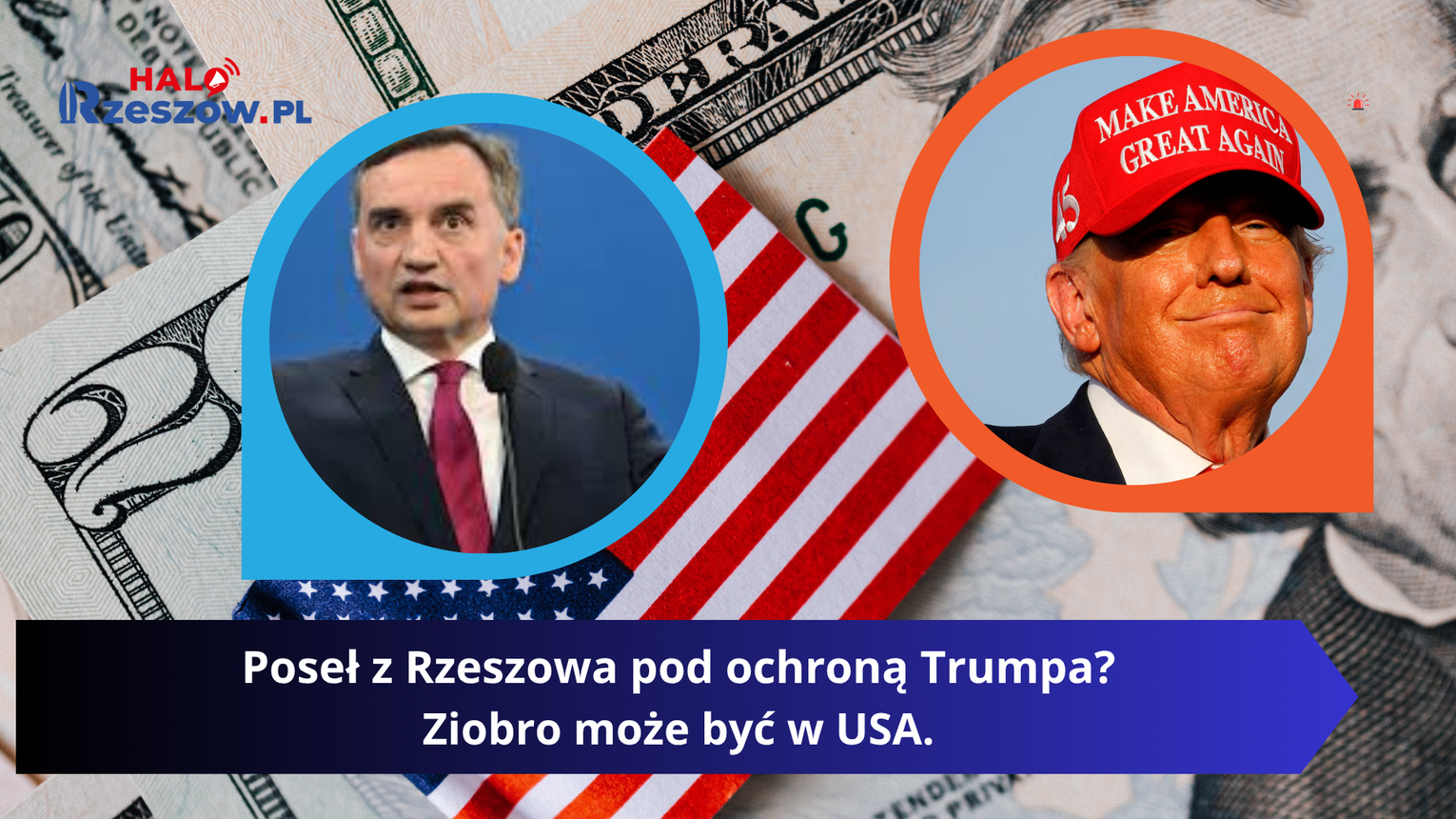 Poseł z Rzeszowa pod ochroną Trumpa? Ziobro może być w USA.