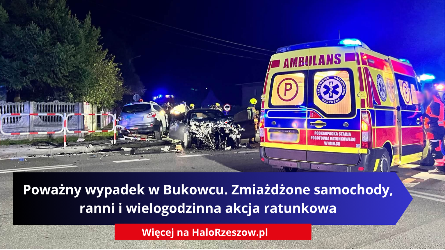 Poważny wypadek w Bukowcu. Zmiażdżone samochody, ranni i wielogodzinna akcja ratunkowa