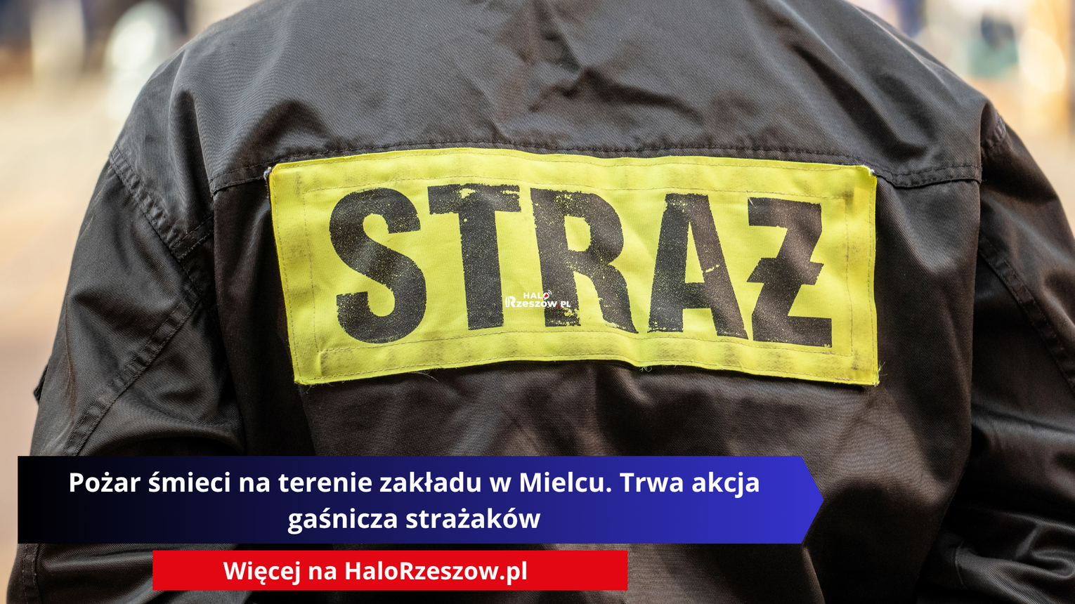 Pożar śmieci na terenie zakładu w Mielcu. Trwa akcja gaśnicza strażaków