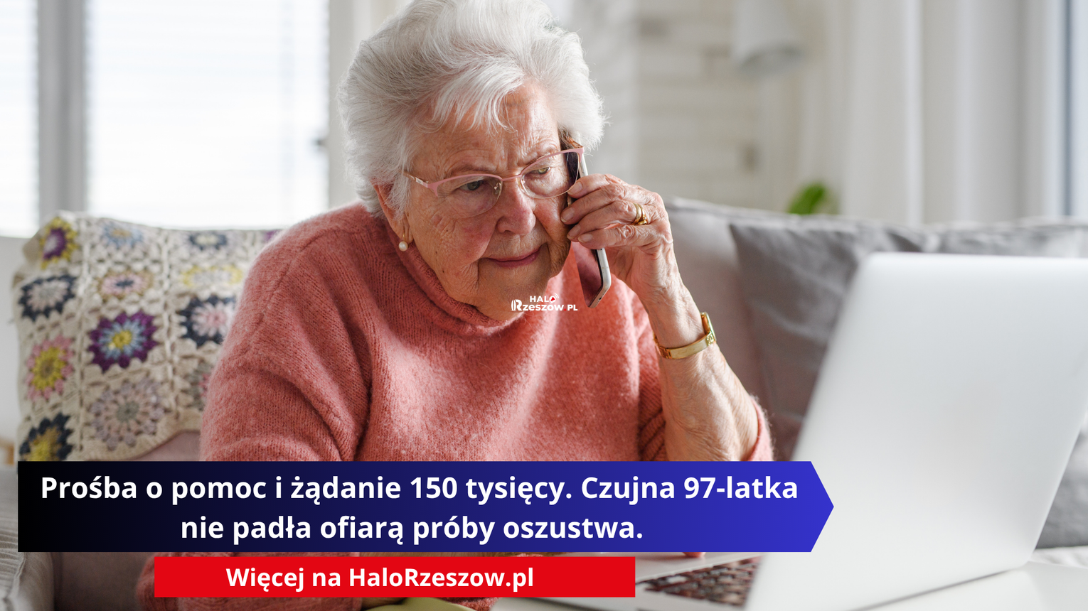 Prośba o pomoc i żądanie 150 tysięcy. Czujna 97-latka nie padła ofiarą próby oszustwa.
