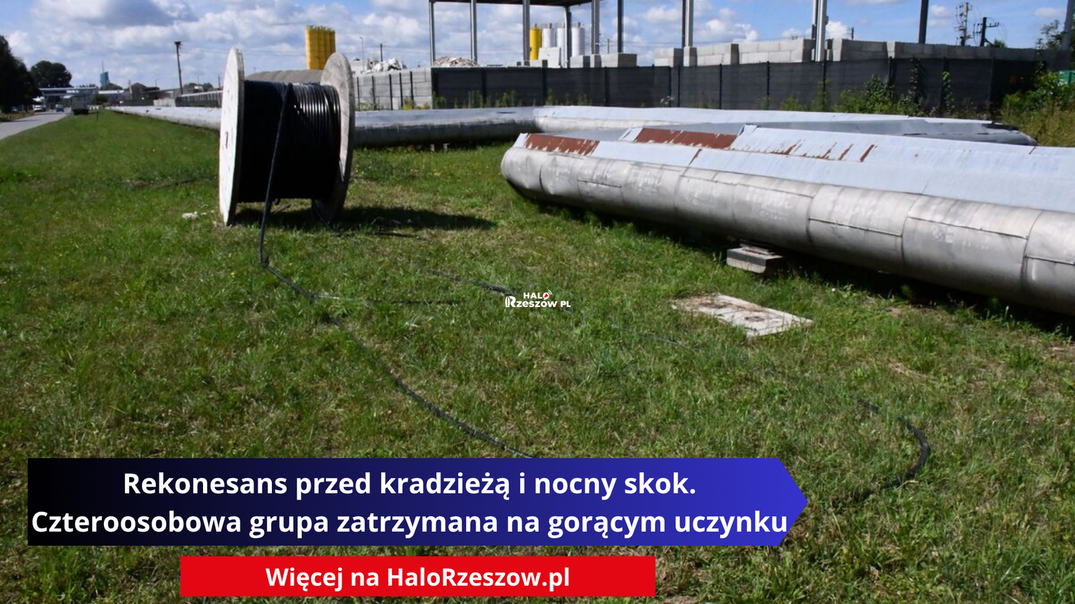 Rekonesans przed kradzieżą i nocny skok. Czteroosobowa grupa zatrzymana na gorącym uczynku