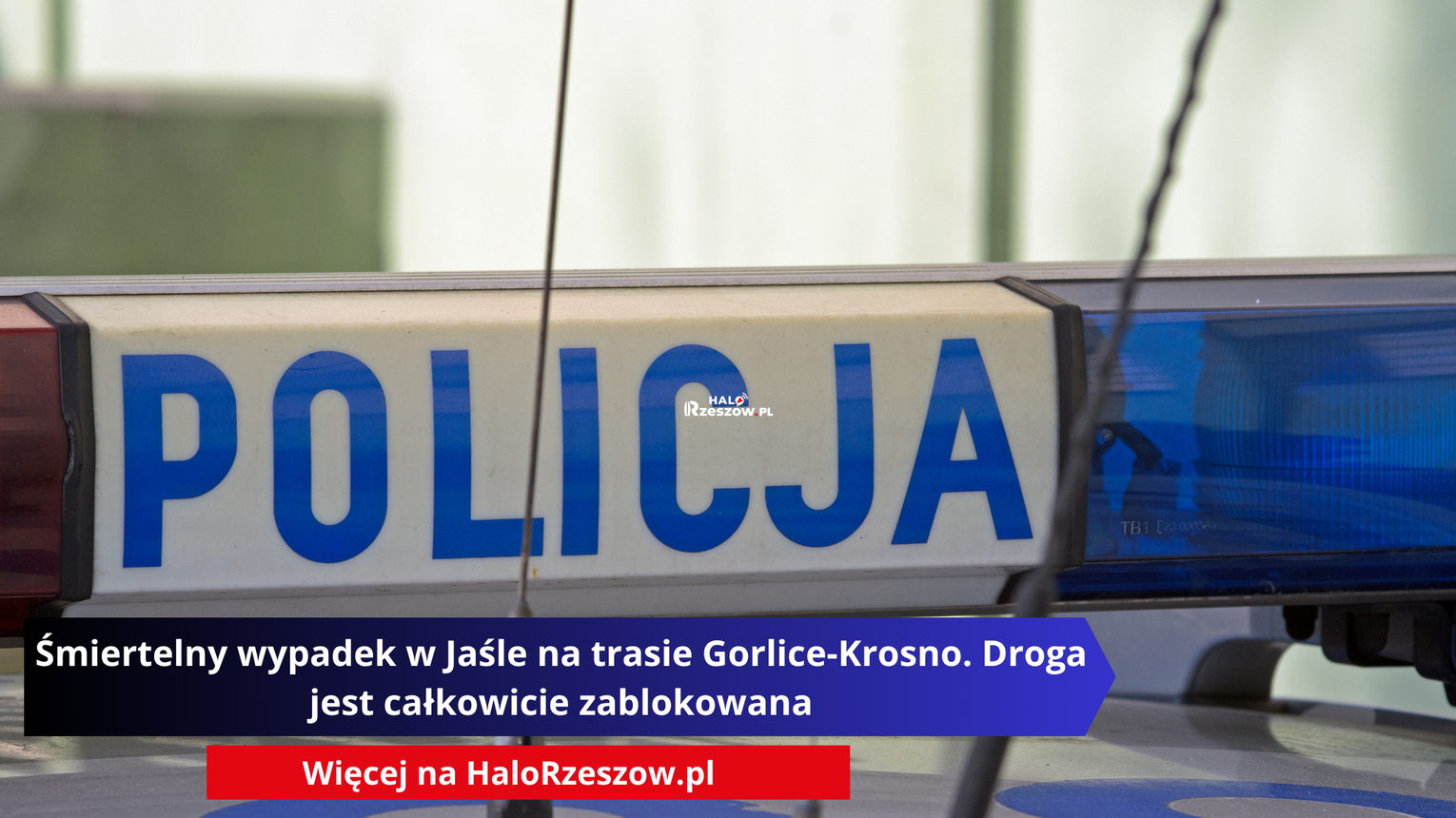 Śmiertelny wypadek w Jaśle na trasie Gorlice-Krosno. Droga jest całkowicie zablokowana