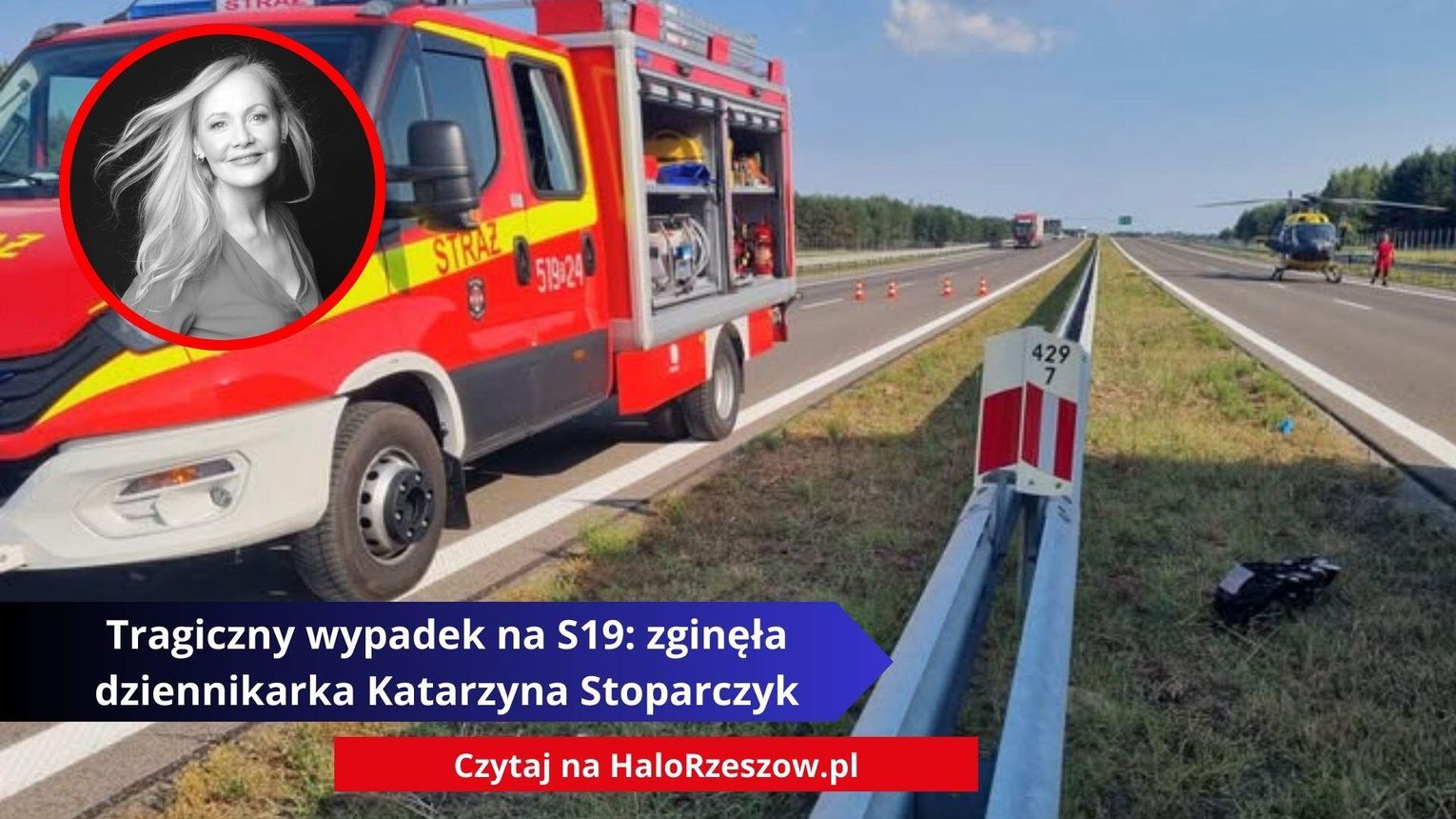 Tragiczny wypadek na S19: zginęła dziennikarka Katarzyna Stoparczyk