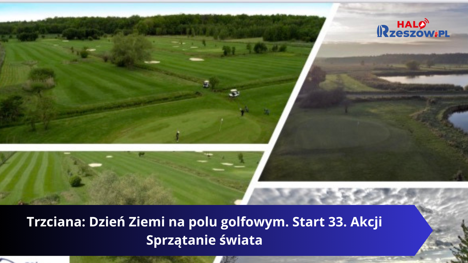 Trzciana: Dzień Ziemi na polu golfowym. Start 33. Akcji Sprzątanie świata