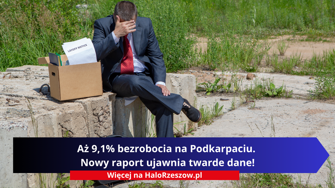 Aż 9,1% bezrobocia na Podkarpaciu. Nowy raport ujawnia twarde dane! Aż 9,1% bezrobocia na Podkarpaciu. Nowy raport ujawnia twarde dane!