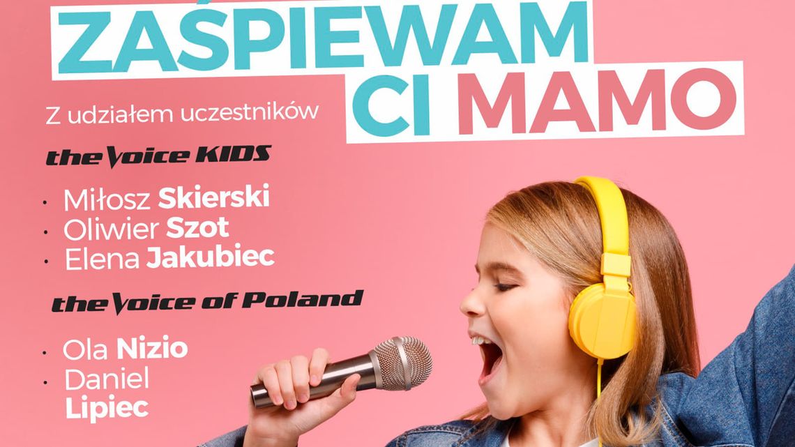 CH Plaza zaprasza na Dzień Mamy z gwiazdami The Voice of Kids i The Voice of Poland