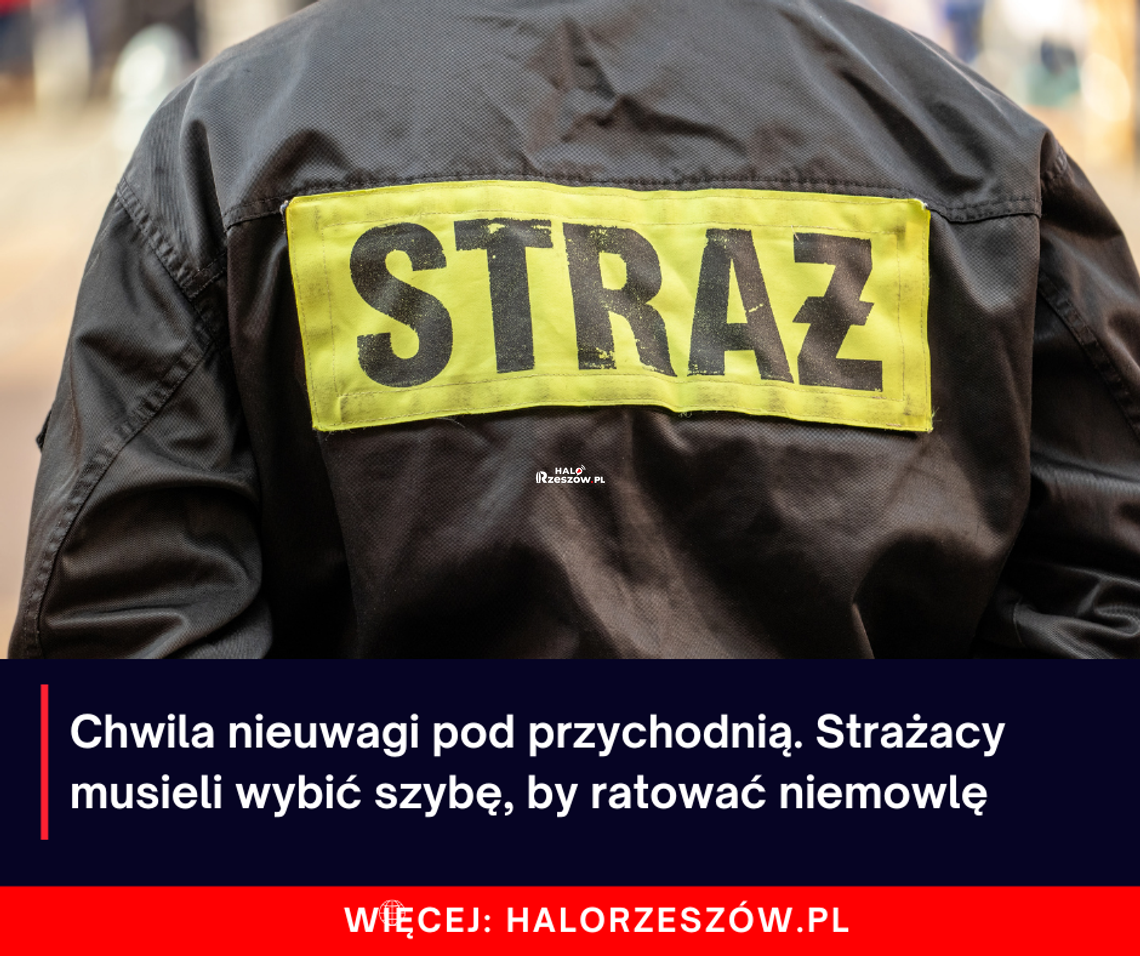 Chwila nieuwagi pod przychodnią. Strażacy musieli wybić szybę, by ratować niemowlę Chwila nieuwagi pod przychodnią. Strażacy musieli wybić szybę, by ratować niemowlę