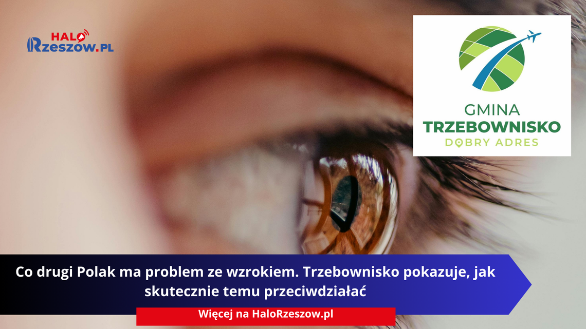 Co drugi Polak ma problem ze wzrokiem. Trzebownisko pokazuje, jak skutecznie temu przeciwdziałać