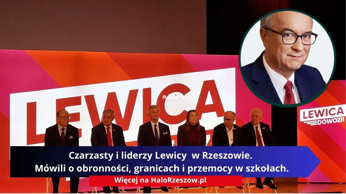 Czarzasty i liderzy Lewicy w Rzeszowie. Mówili o obronności, granicach i przemocy w szkołach. Czarzasty i liderzy Lewicy w Rzeszowie. Mówili o obronności, granicach i przemocy w szkołach.