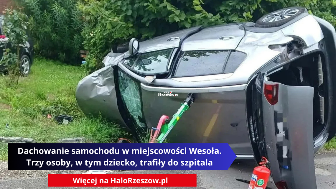 Dachowanie samochodu w miejscowości Wesoła. Trzy osoby, w tym dziecko, trafiły do szpitala Dachowanie samochodu w miejscowości Wesoła. Trzy osoby, w tym dziecko, trafiły do szpitala