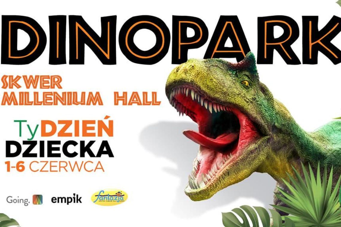 Dinozaury w Rzeszowie! TyDzień dziecka na Skwerze Millenium Hall 