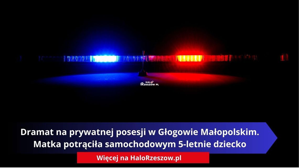 Dramat na prywatnej posesji w Głogowie Małopolskim. Matka potrąciła samochodowym 5-letnie dziecko
