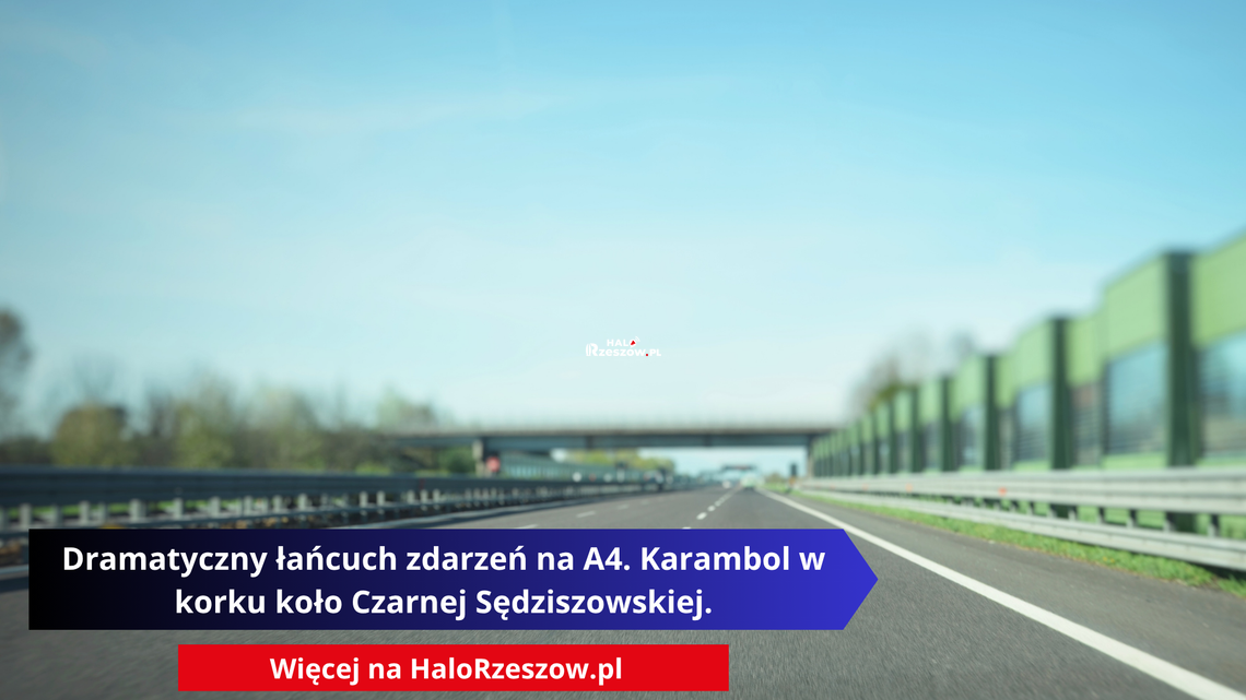 Dramatyczny łańcuch zdarzeń na A4. Karambol w korku koło Czarnej Sędziszowskiej, autostrada zablokowana Dramatyczny łańcuch zdarzeń na A4. Karambol w korku koło Czarnej Sędziszowskiej, autostrada zablokowana
