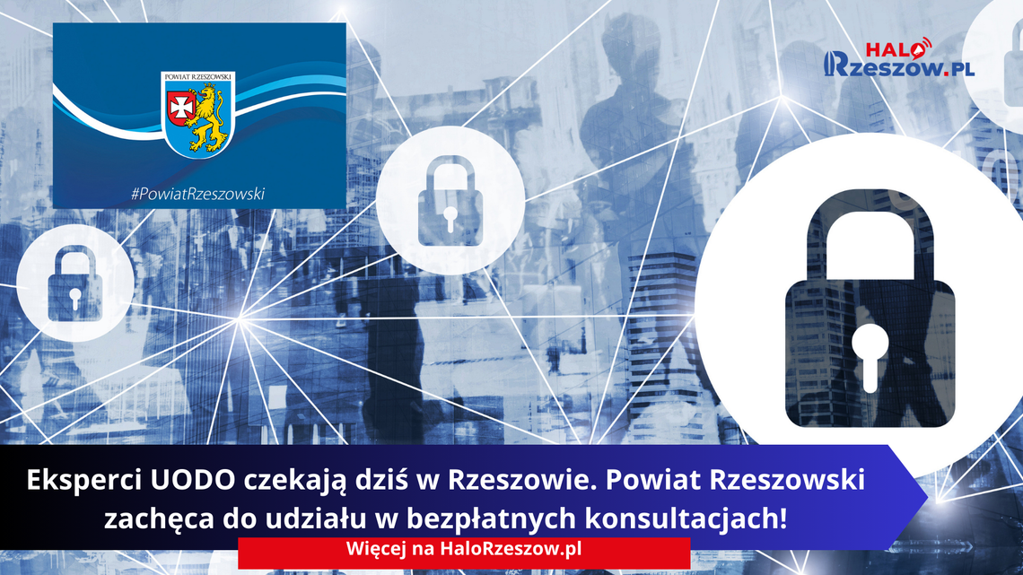 Eksperci UODO czekają dziś w Rzeszowie. Powiat Rzeszowski zachęca do udziału w bezpłatnych konsultacjach!