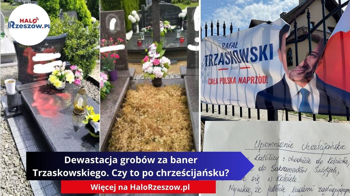 Fanatyzm religijny wkracza do polityki. Dewastacja grobów za baner Trzaskowskiego