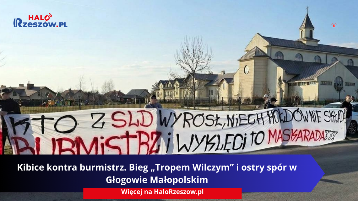 Kibice kontra burmistrz. Bieg „Tropem Wilczym” i ostry spór w Głogowie Małopolskim