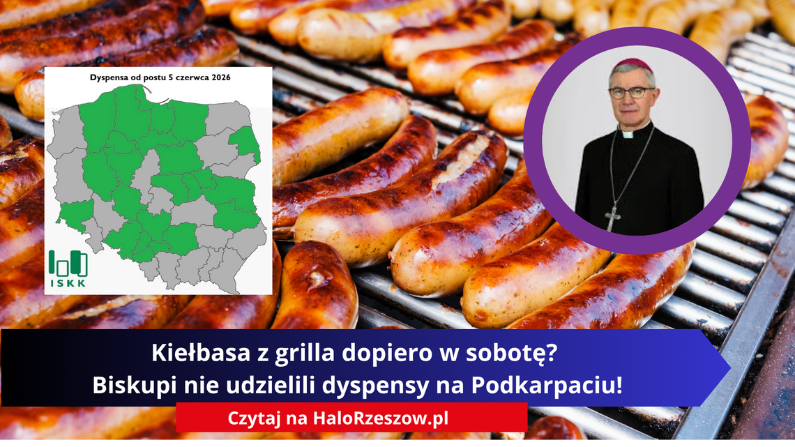Kiełbasa z grilla dopiero w sobotę? Biskupi nie udzielili dyspensy na Podkarpaciu!