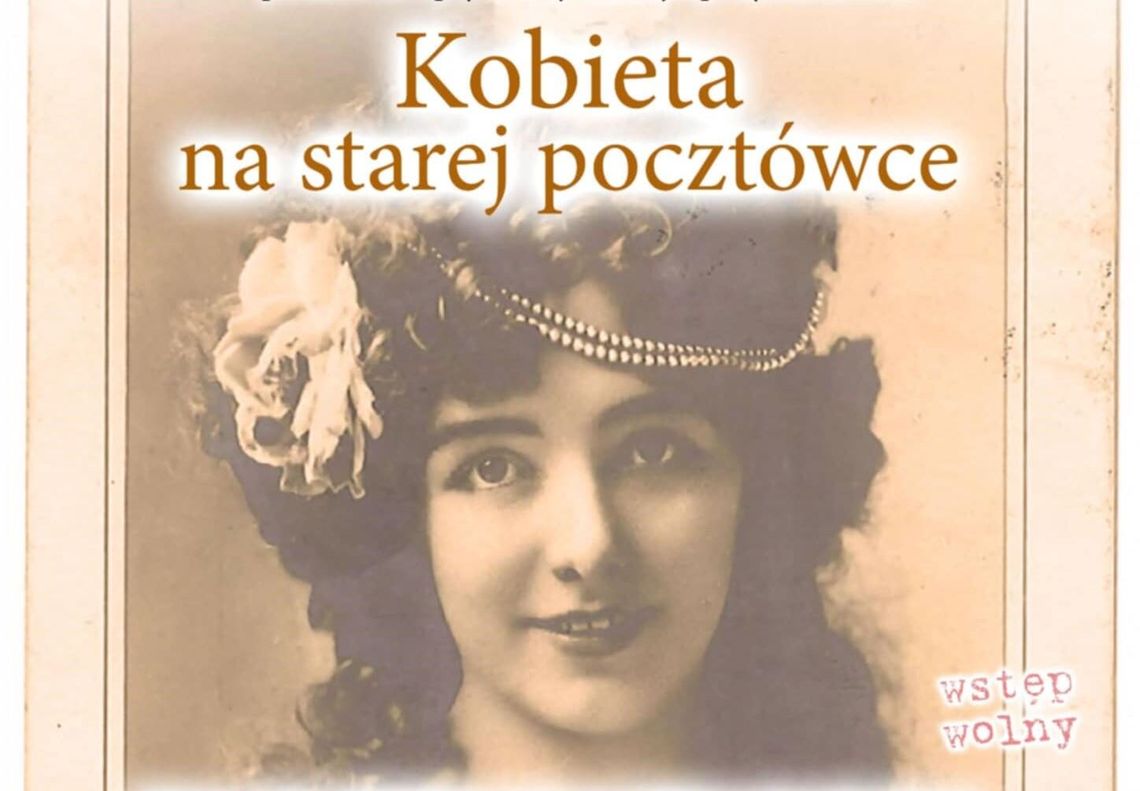 Kobieta na starej pocztówce. Wyjątkowa wystawa w Raniżowie