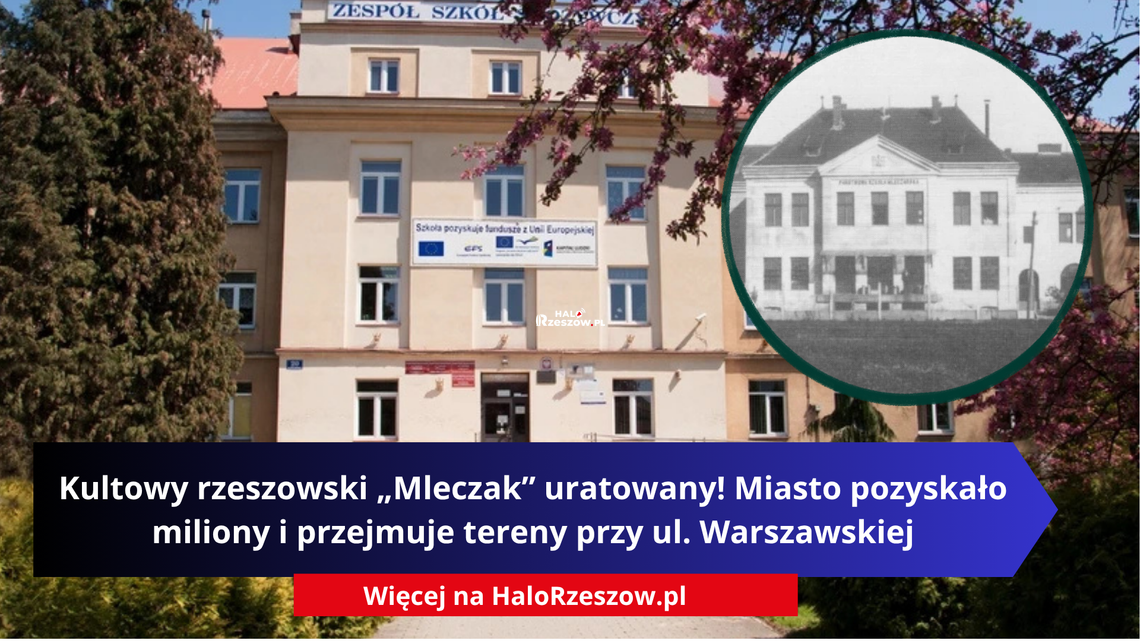 Kultowy rzeszowski „Mleczak” uratowany! Miasto pozyskało miliony i przejmuje tereny przy ul. Warszawskiej Kultowy rzeszowski „Mleczak” uratowany! Miasto pozyskało miliony i przejmuje tereny przy ul. Warszawskiej