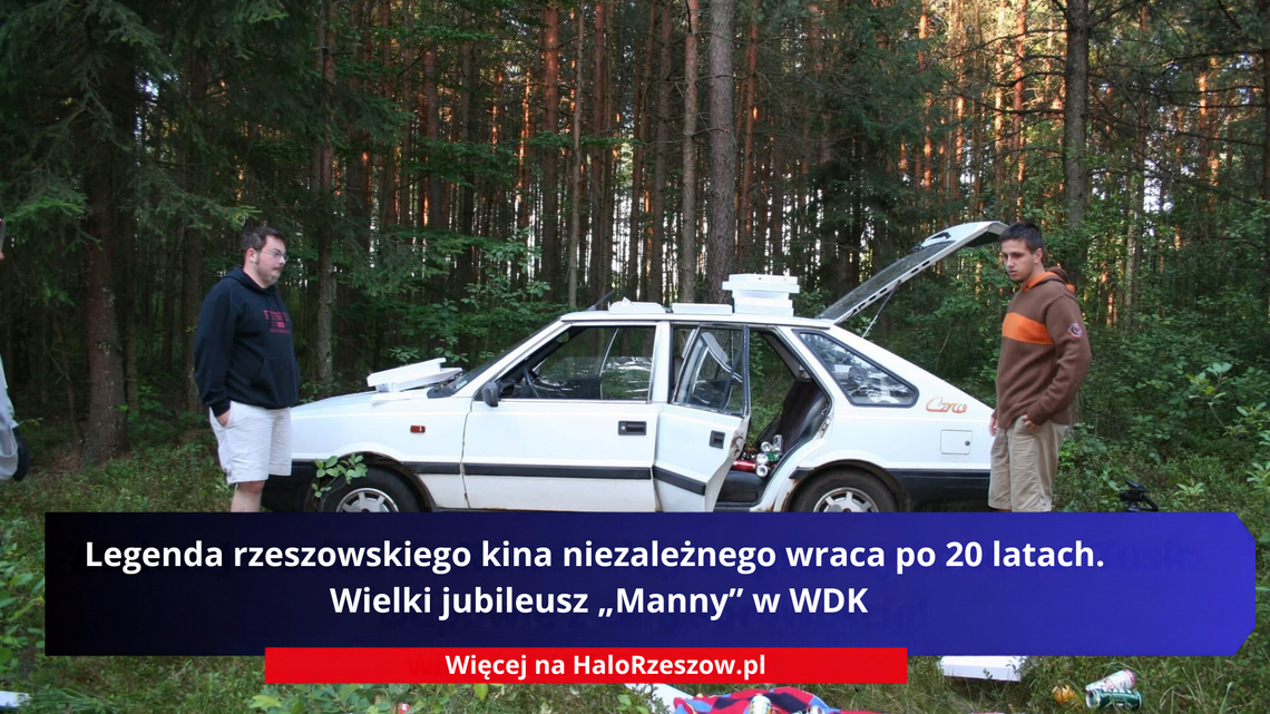 Legenda rzeszowskiego kina niezależnego wraca po 20 latach. Wielki jubileusz „Manny” w WDK Legenda rzeszowskiego kina niezależnego wraca po 20 latach. Wielki jubileusz „Manny” w WDK