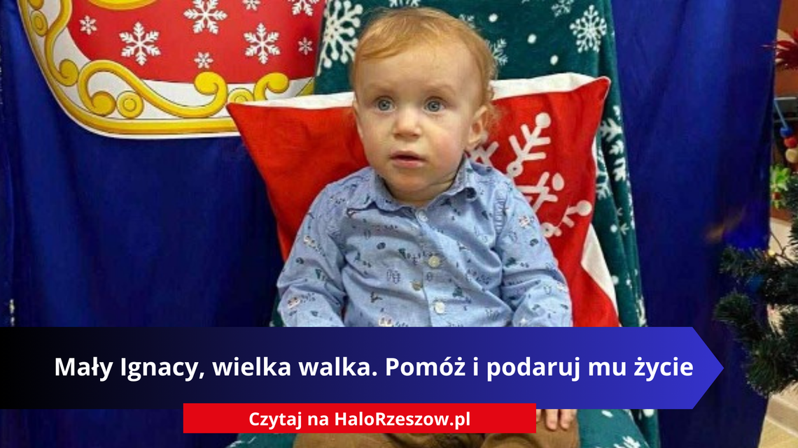 Mały Ignacy, wielka walka. Pomóż i podaruj mu życie