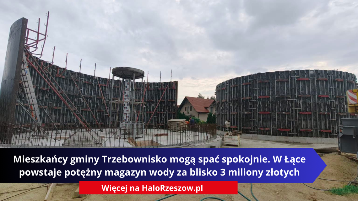Mieszkańcy gminy Trzebownisko mogą spać spokojnie. W Łące powstaje potężny magazyn wody za blisko 3 miliony złotych Mieszkańcy gminy Trzebownisko mogą spać spokojnie. W Łące powstaje potężny magazyn wody za blisko 3 miliony złotych