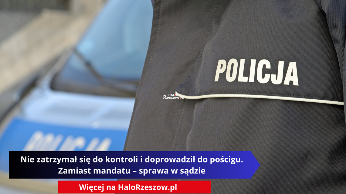 Nie zatrzymał się do kontroli i doprowadził do pościgu. Zamiast mandatu – sprawa w sądzie