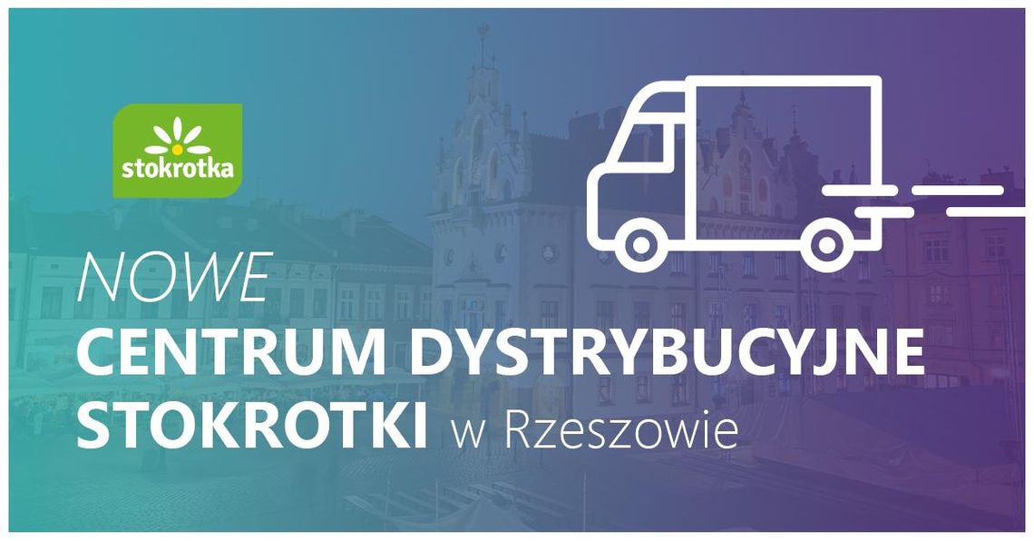 Nowe centrum dystrybucyjne Stokrotki w Rzeszowie 