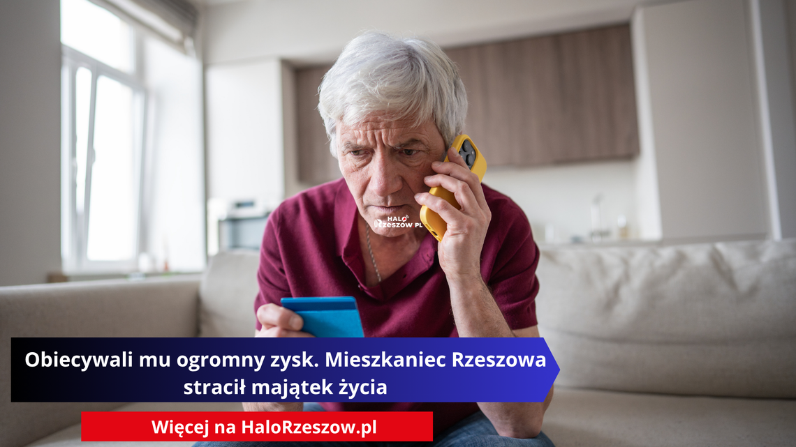 Zaniepokojony starszy mężczyzna rozmawia przez telefon, patrząc na kartę kredytową w dłoni. Grafika zawiera nagłówek informujący o oszustwie finansowym: "Obiecywali mu ogromny zysk. Mieszkaniec Rzeszowa stracił majątek życia". Na dole widnieje wezwanie do działania "Więcej na HaloRzeszow.pl"