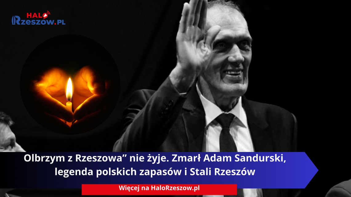 Olbrzym z Rzeszowa” nie żyje. Zmarł Adam Sandurski, legenda polskich zapasów i Stali Rzeszów