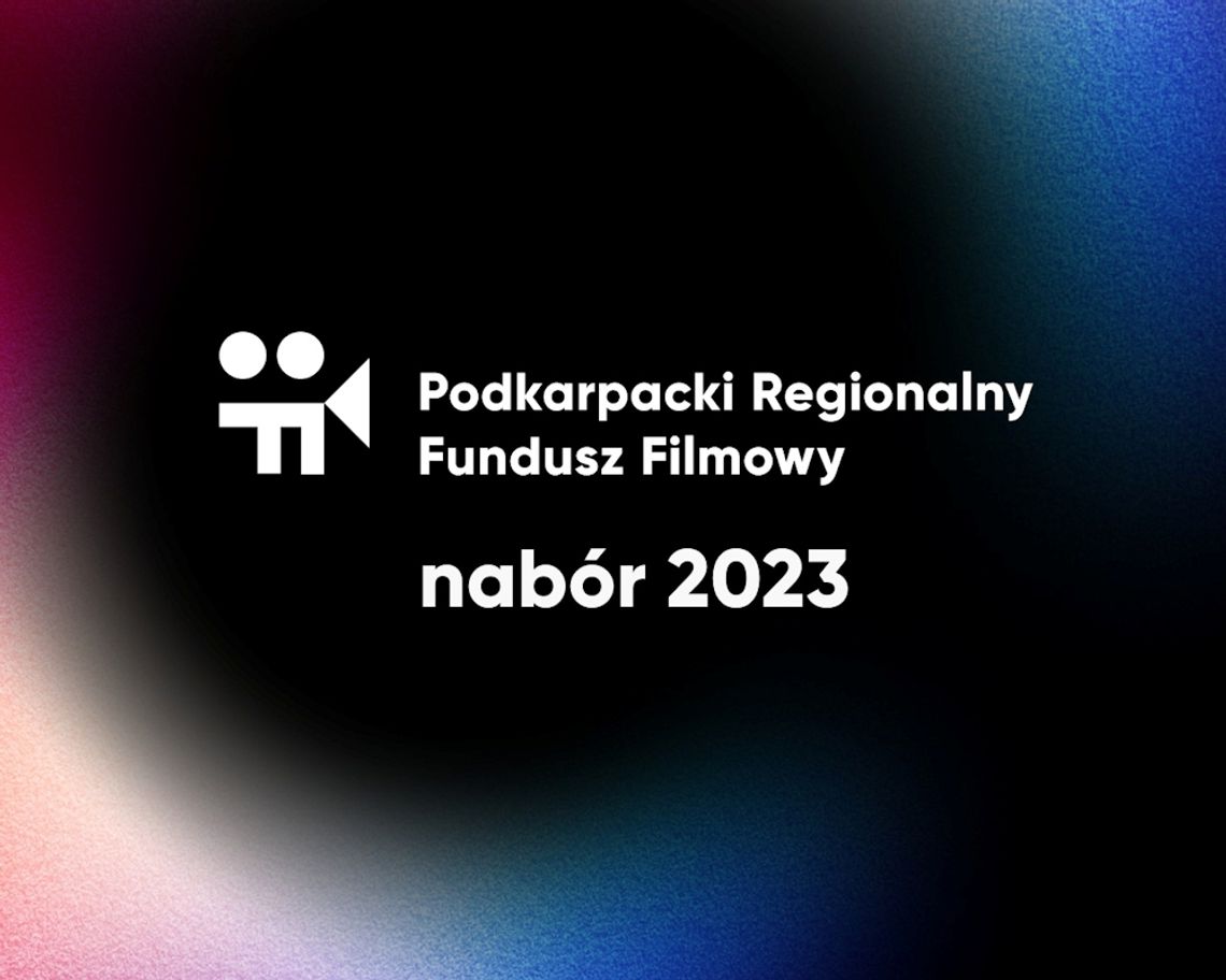 Podkarpacki Fundusz Filmowy 2023 rusza z kolejną edycją