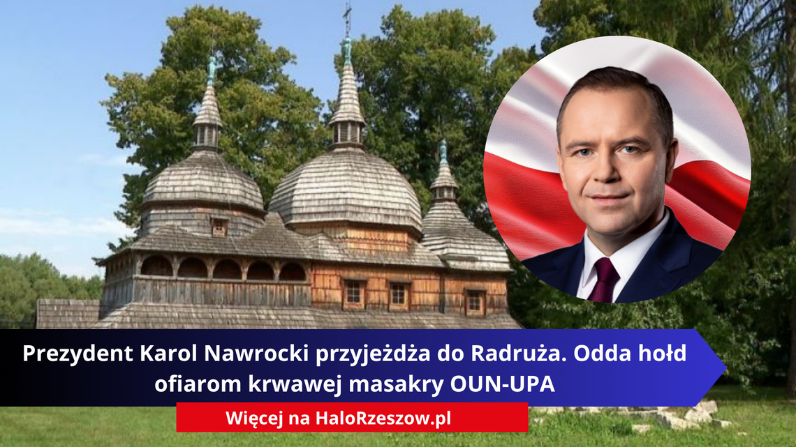 Prezydent Karol Nawrocki przyjeżdża do Radruża. Odda hołd ofiarom krwawej masakry OUN-UPA Prezydent Karol Nawrocki przyjeżdża do Radruża. Odda hołd ofiarom krwawej masakry OUN-UPA