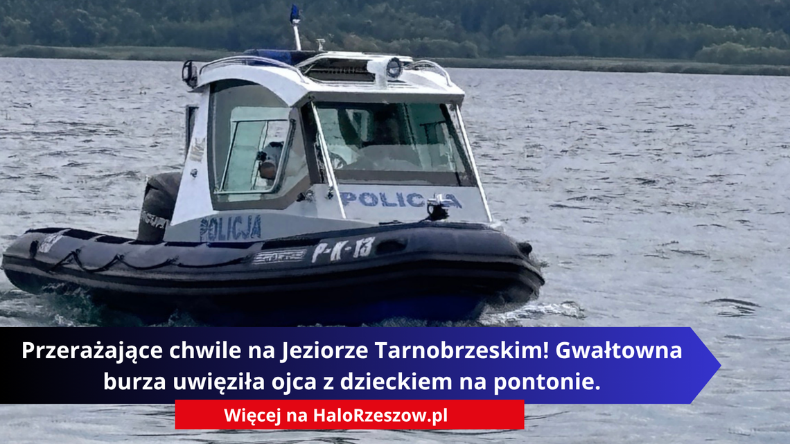 Przerażające chwile na Jeziorze Tarnobrzeskim! Gwałtowna burza uwięziła ojca z dzieckiem na pontonie. Przerażające chwile na Jeziorze Tarnobrzeskim! Gwałtowna burza uwięziła ojca z dzieckiem na pontonie.