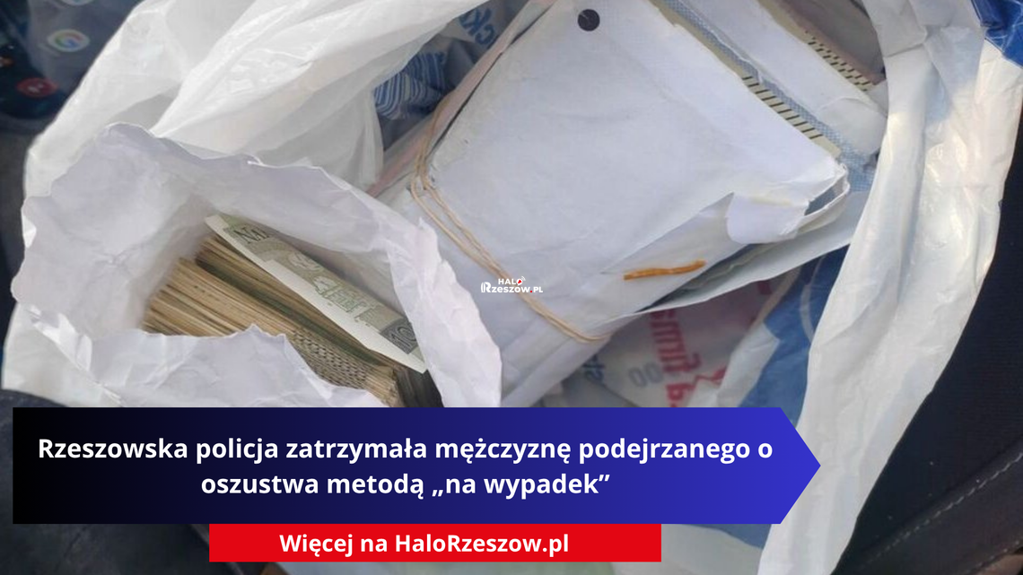Rzeszowska policja zatrzymała mężczyznę podejrzanego o oszustwa metodą „na wypadek” Rzeszowska policja zatrzymała mężczyznę podejrzanego o oszustwa metodą „na wypadek”
