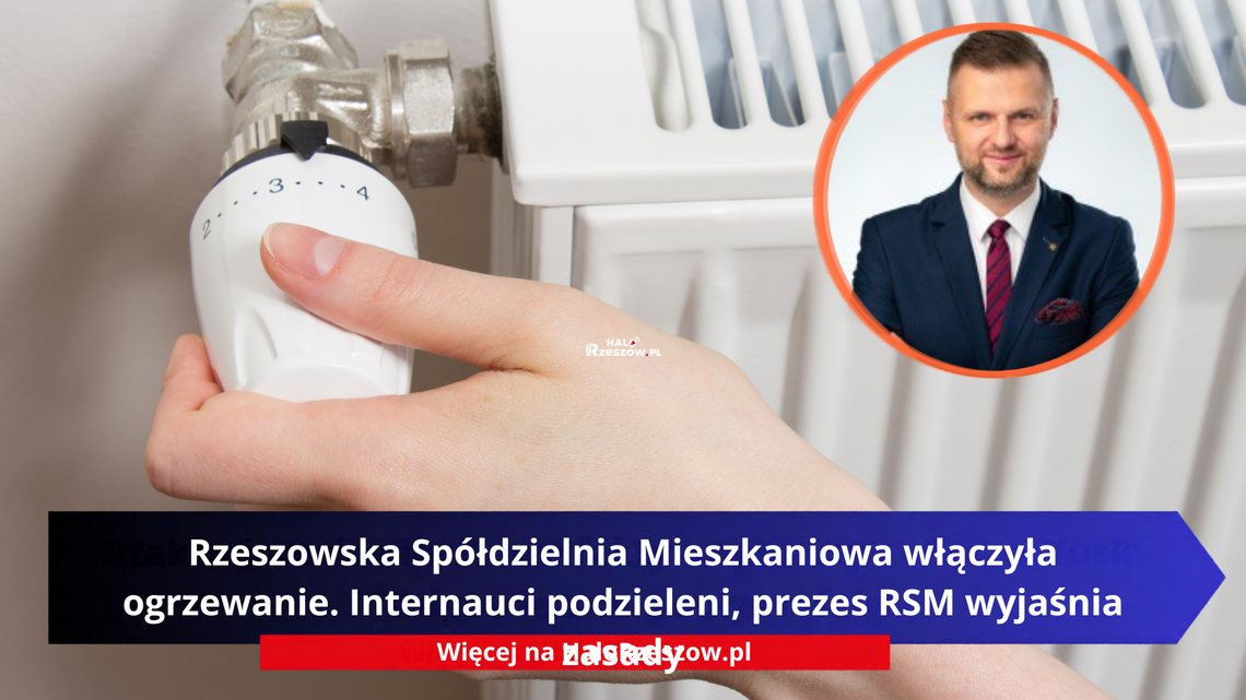 Rzeszowska Spółdzielnia Mieszkaniowa włączyła ogrzewanie. Internauci podzieleni, prezes RSM wyjaśnia zasady