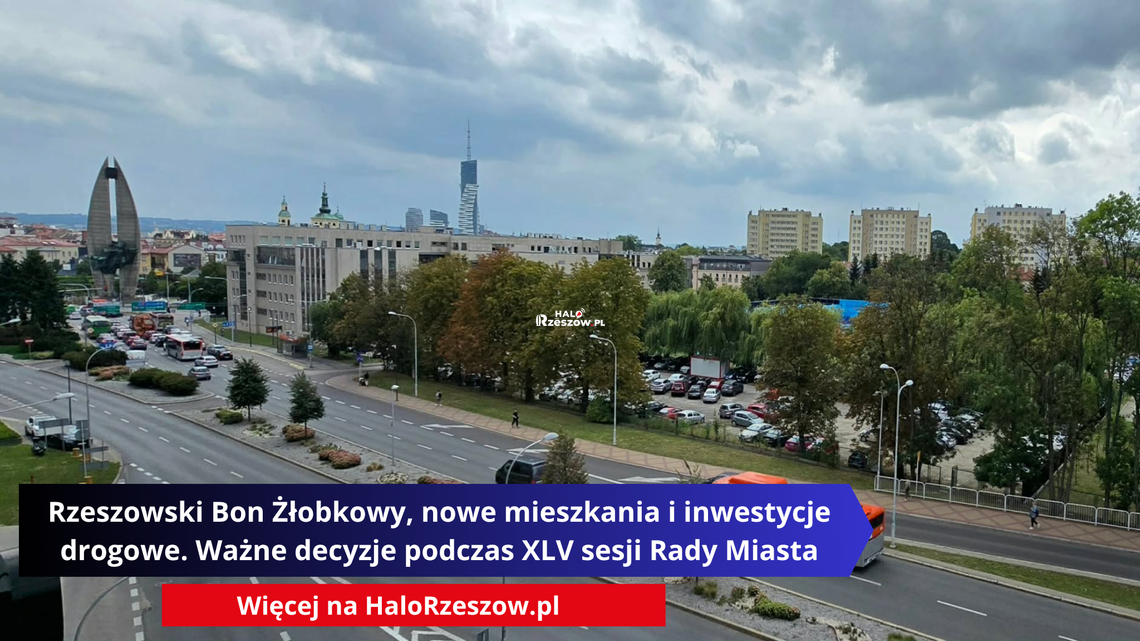 Rzeszowski Bon Żłobkowy, nowe mieszkania i inwestycje drogowe. Ważne decyzje podczas XLV sesji Rady Miasta