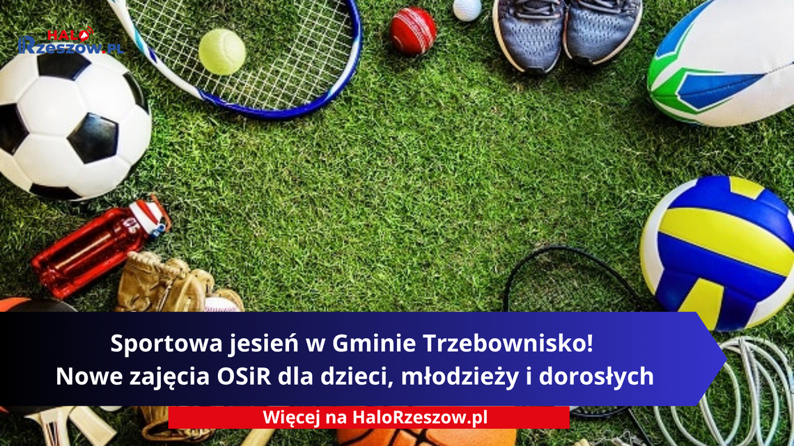 Sportowa jesień w Gminie Trzebownisko! Nowe zajęcia OSiR dla dzieci, młodzieży i dorosłych