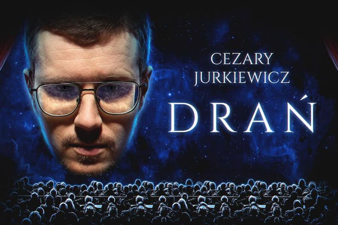 Stand-up. Cezary Jurkiewicz "Drań" 